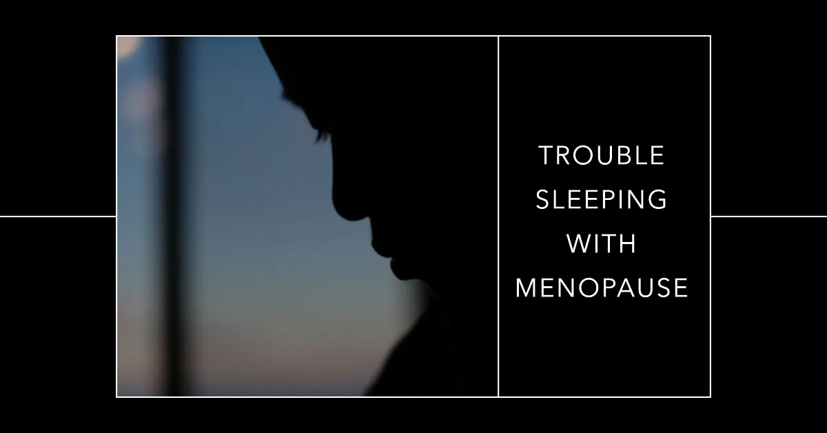 Sleep Disturbances In Menopause